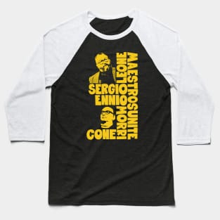 Sergio Leone and Enio Morricone - Maestros Unite Baseball T-Shirt